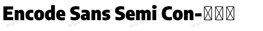 Encode Sans Semi Con字体转换